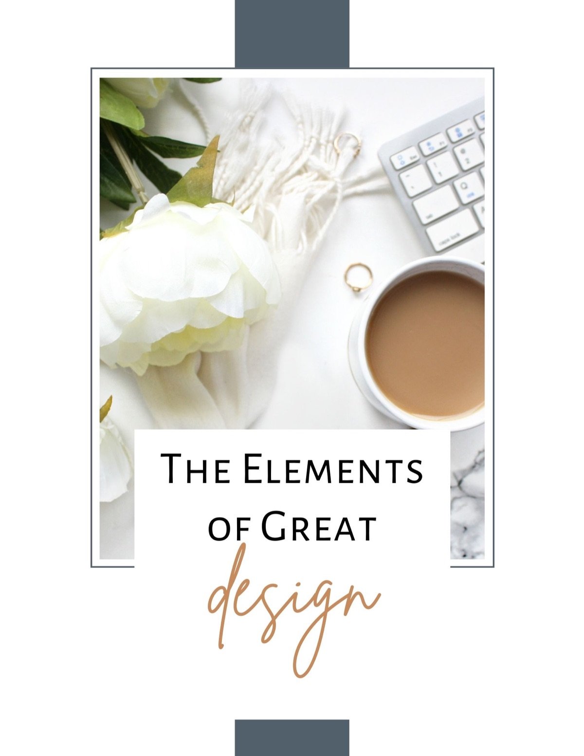 The elements of great design, a free guide from Mia Bella Designs